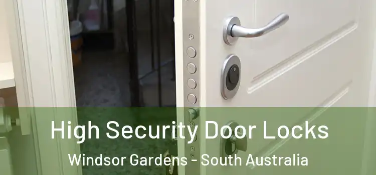 High Security Door Locks Windsor Gardens - South Australia