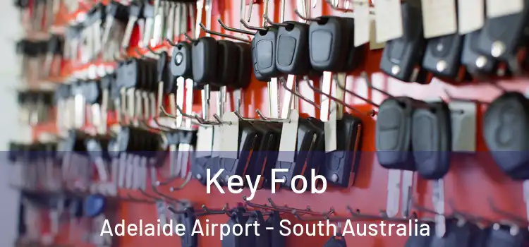 Key Fob Adelaide Airport - South Australia