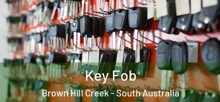 Key Fob Brown Hill Creek - South Australia