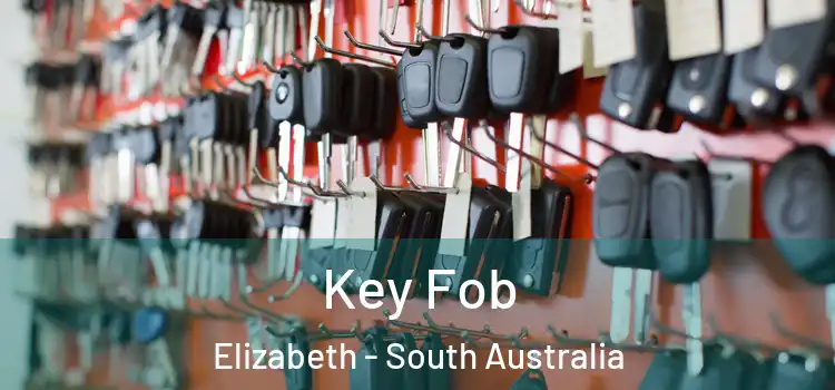 Key Fob Elizabeth - South Australia