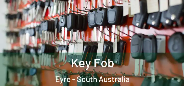 Key Fob Eyre - South Australia
