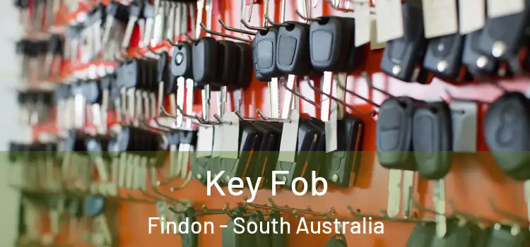 Key Fob Findon - South Australia