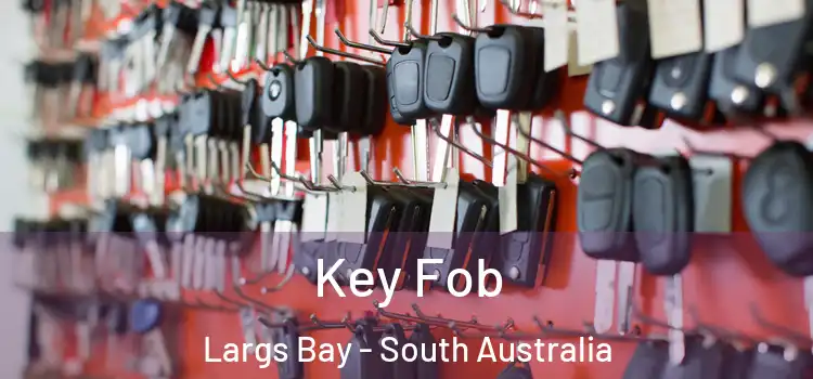 Key Fob Largs Bay - South Australia