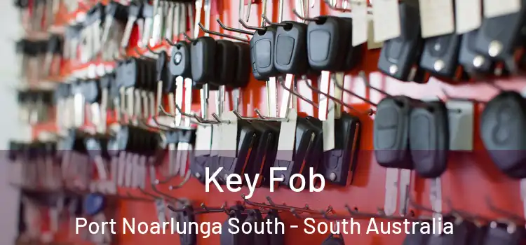 Key Fob Port Noarlunga South - South Australia