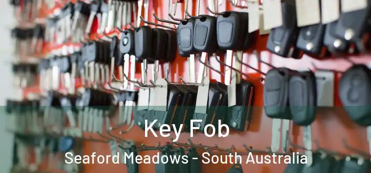 Key Fob Seaford Meadows - South Australia
