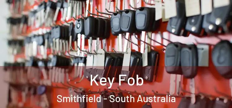 Key Fob Smithfield - South Australia