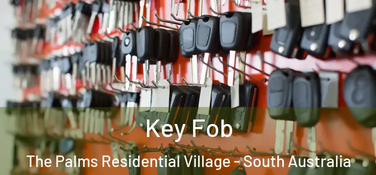 Key Fob The Palms Residential Village - South Australia