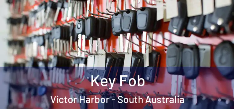 Key Fob Victor Harbor - South Australia