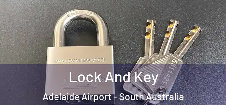 Lock And Key Adelaide Airport - South Australia