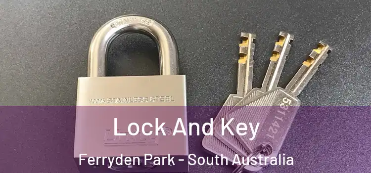 Lock And Key Ferryden Park - South Australia