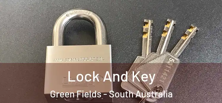 Lock And Key Green Fields - South Australia