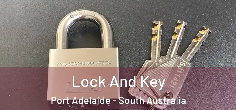 Lock And Key Port Adelaide - South Australia