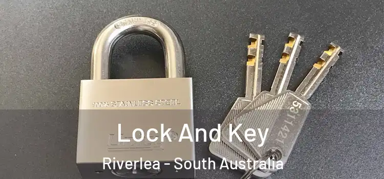 Lock And Key Riverlea - South Australia