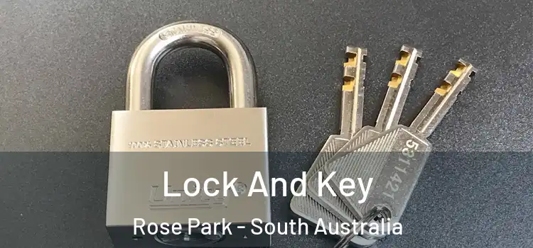 Lock And Key Rose Park - South Australia