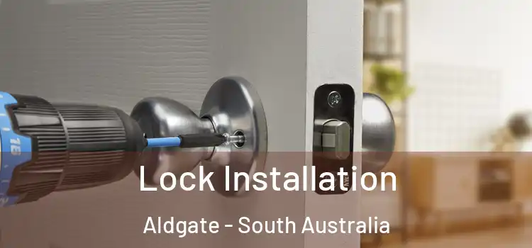 Lock Installation Aldgate - South Australia