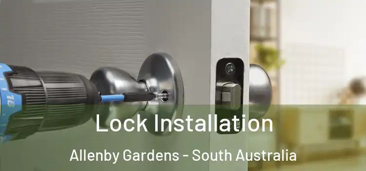 Lock Installation Allenby Gardens - South Australia