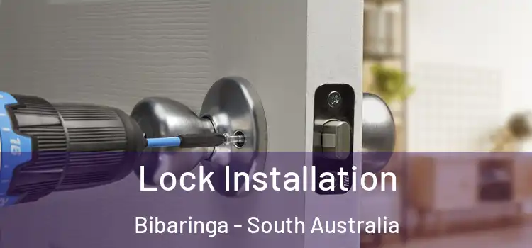 Lock Installation Bibaringa - South Australia