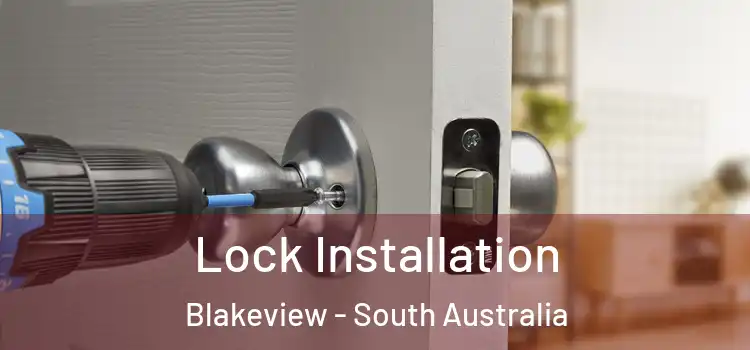 Lock Installation Blakeview - South Australia