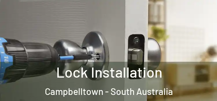 Lock Installation Campbelltown - South Australia