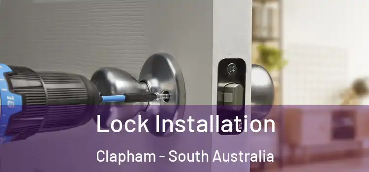 Lock Installation Clapham - South Australia