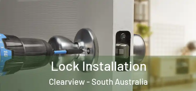 Lock Installation Clearview - South Australia