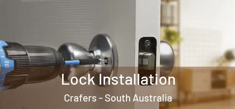 Lock Installation Crafers - South Australia