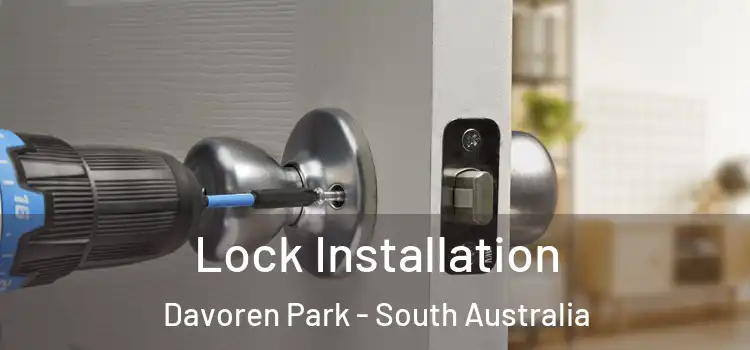 Lock Installation Davoren Park - South Australia