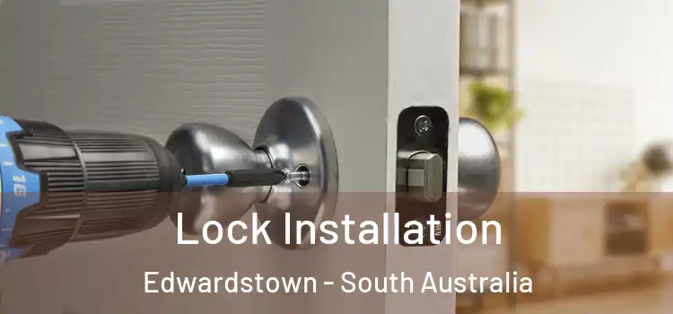 Lock Installation Edwardstown - South Australia