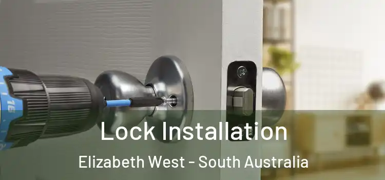 Lock Installation Elizabeth West - South Australia