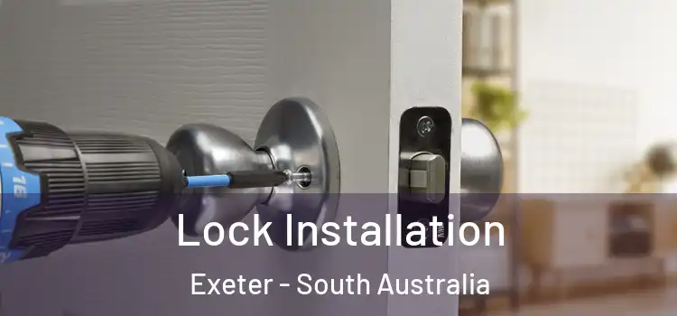 Lock Installation Exeter - South Australia