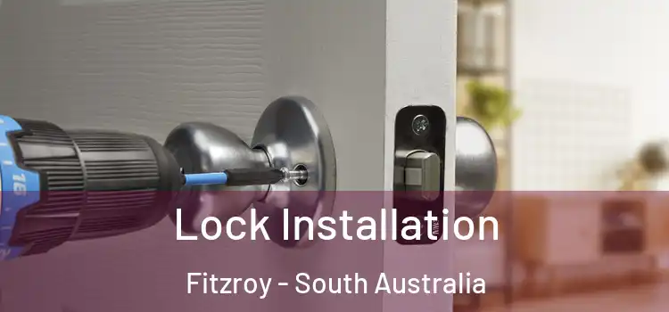 Lock Installation Fitzroy - South Australia