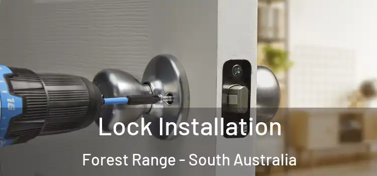 Lock Installation Forest Range - South Australia