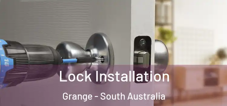 Lock Installation Grange - South Australia