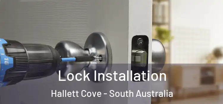 Lock Installation Hallett Cove - South Australia