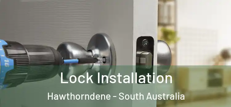 Lock Installation Hawthorndene - South Australia