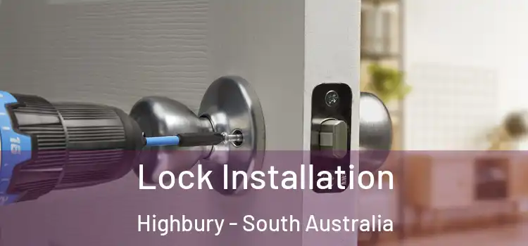 Lock Installation Highbury - South Australia