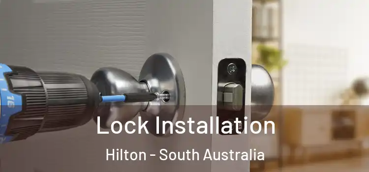 Lock Installation Hilton - South Australia