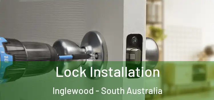 Lock Installation Inglewood - South Australia