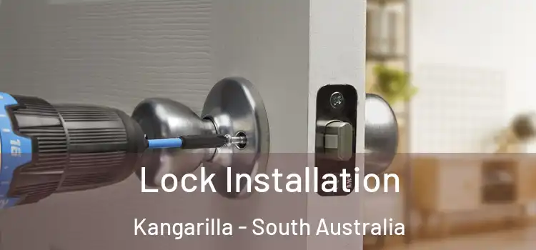Lock Installation Kangarilla - South Australia