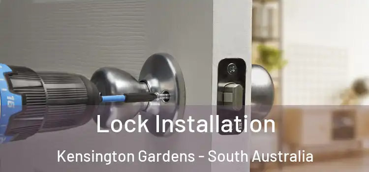 Lock Installation Kensington Gardens - South Australia