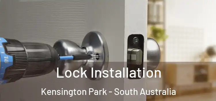 Lock Installation Kensington Park - South Australia