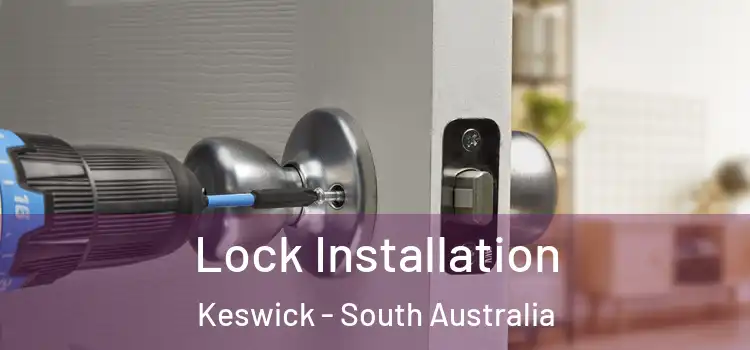 Lock Installation Keswick - South Australia