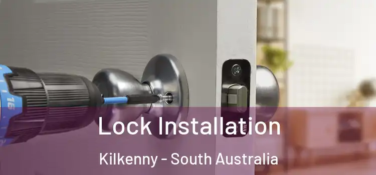 Lock Installation Kilkenny - South Australia