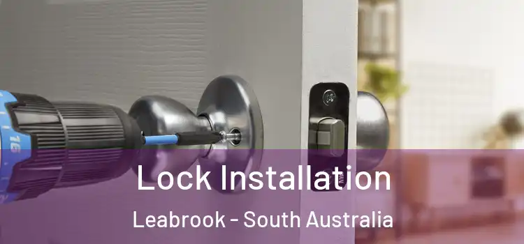 Lock Installation Leabrook - South Australia