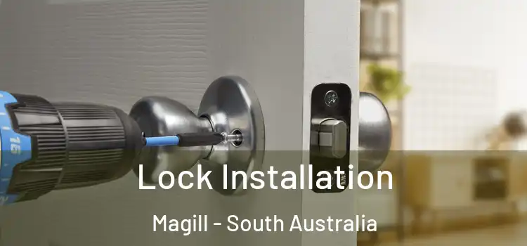 Lock Installation Magill - South Australia