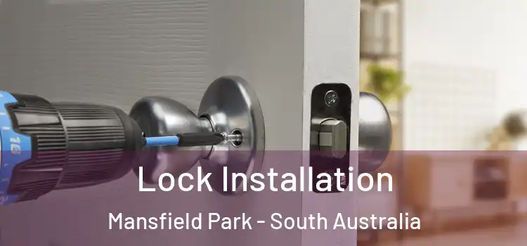 Lock Installation Mansfield Park - South Australia