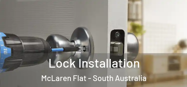Lock Installation McLaren Flat - South Australia