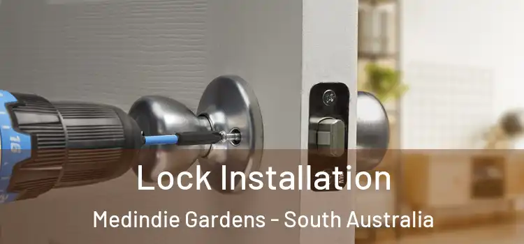 Lock Installation Medindie Gardens - South Australia