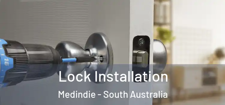 Lock Installation Medindie - South Australia