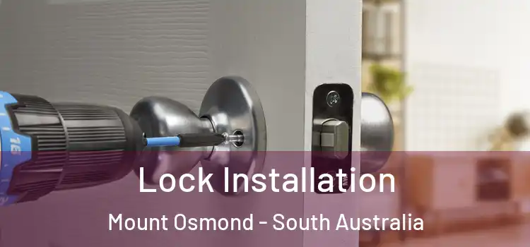 Lock Installation Mount Osmond - South Australia